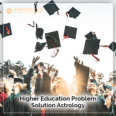 Higher Education Problems Solution Astrology