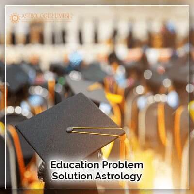 Education Problem Solution Astrology