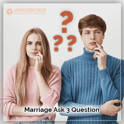 Marriage Ask 3 Question