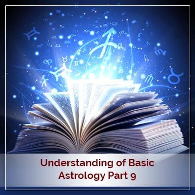 Basic Astrology Part Nine