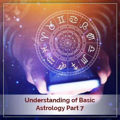 Basic Astrology Part Seven