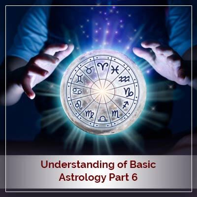 Learn Astrology Lesson Six
