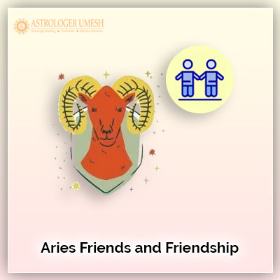 Aries Friends And Friendship