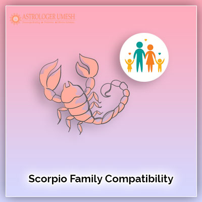 Scorpio Family Compatibility