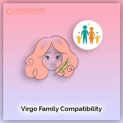 Virgo Family Compatibility