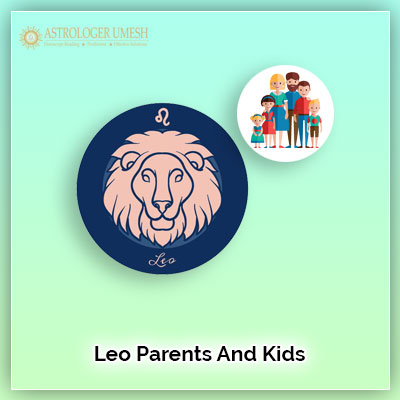 Leo Parents And Children Compatibility