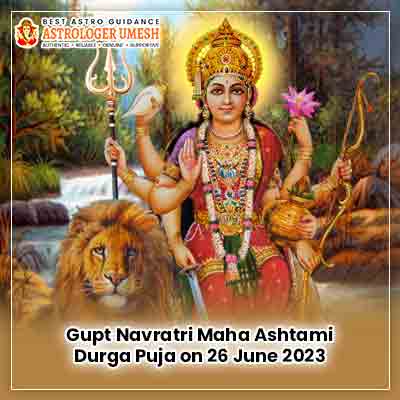 Gupt Navratri Maha Ashtami Durga Puja on 26 June 2023